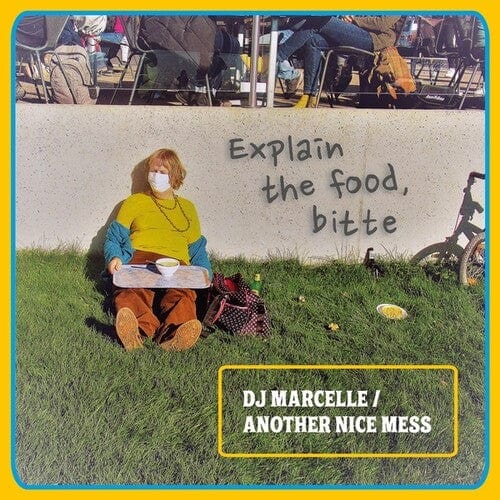 DJ Marcelle & Another Nice Mess - Explain the Food Bitte