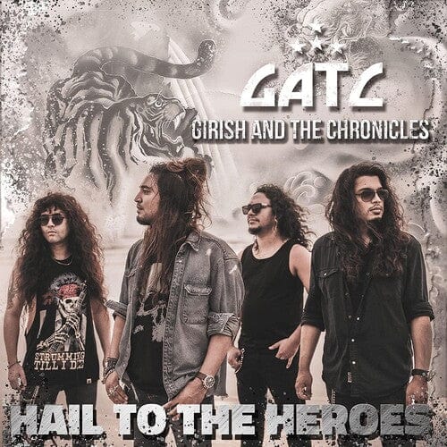 Girish & The Chronicles - Hail To The Heroes