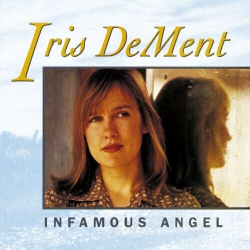 Dement, Iris - Infamous Angel