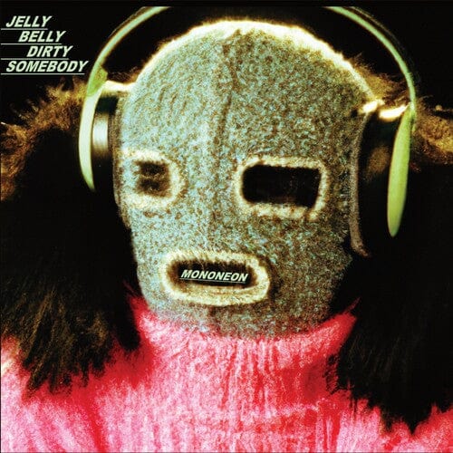Jelly Belly Dirty Somebody - Mononeon