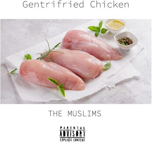 Muslims - Gentrifried Chicken (IEX)
