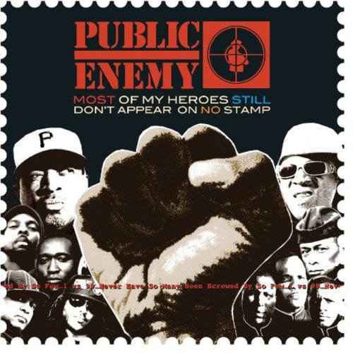 Public Enemy - Most Of My Heroes Still Don'T Appear On No Stamp