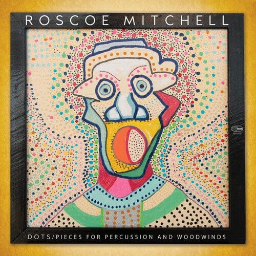 Roscoe Mitchell - Dots, Pieces for Percussion and Woodwinds