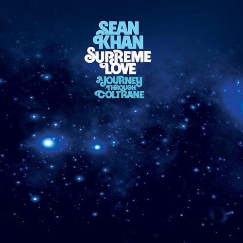 Khan, Sean - Supreme Love, A Journey Through Coltrane