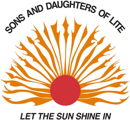 Sons And Daughters Of Lite - Let The Sun Shine In
