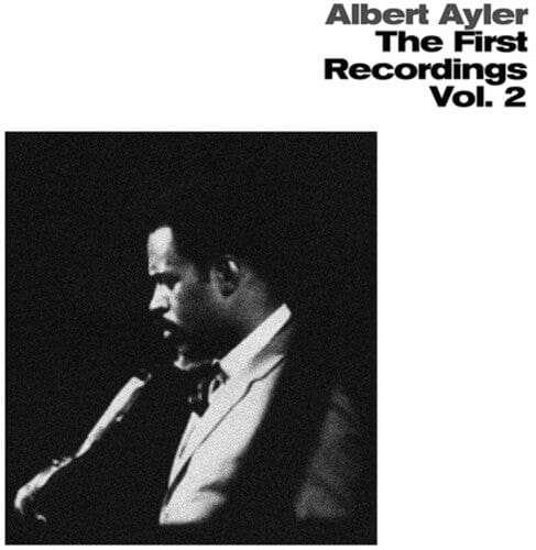 Ayler, Albert - First Recordings 2