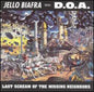 Jello Biafra - Last Scream of the Missing Neighbors
