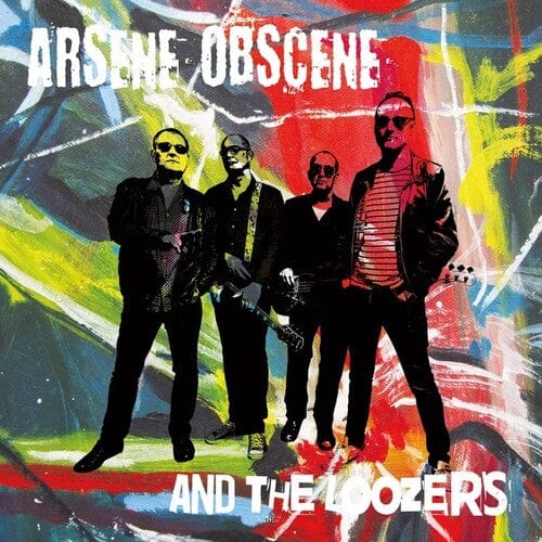 Arsene Obscene & Loozers - Arsene Obscene & The Loozers