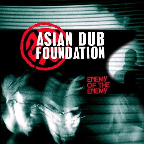 Asian Dub Foundation - Enemy Of The Enemy