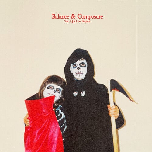 Balance & Composure - Too Quick to Forgive (Colored Vinyl, Black, White)