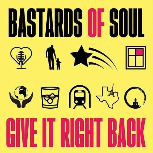 Give It Right Back - Bastards of Soul