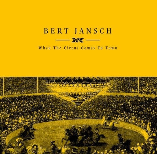 Bert Jansch - When the Circus Comes to Town