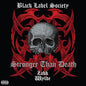 Black Label Society - Stronger than Death - Clear Vinyl