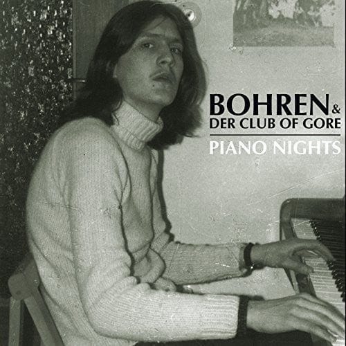 Bohren & Der Club Of Gore - Piano Nights [Import]