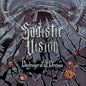 Sadistic Vision - Destroyer of All Dreams