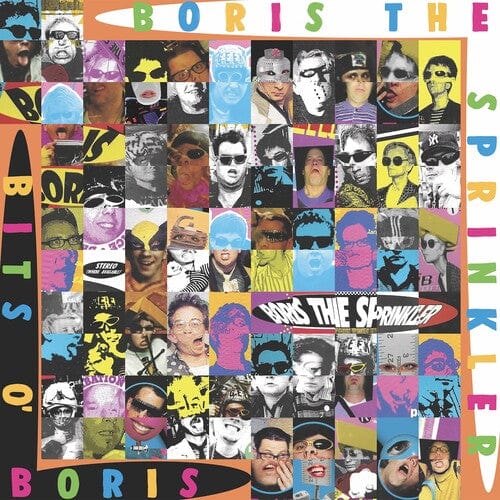 Boris The Sprinkler - Bits O Boris