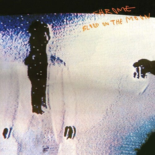 Chrome - Blood on the Moon (Crystal Blue Vinyl)