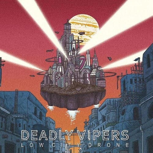 Deadly Vipers - Low City Drone [Import]