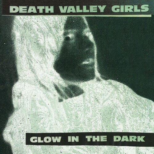 Death Valley Girls - Glow in the Dark - Green/Red/Black Vinyl