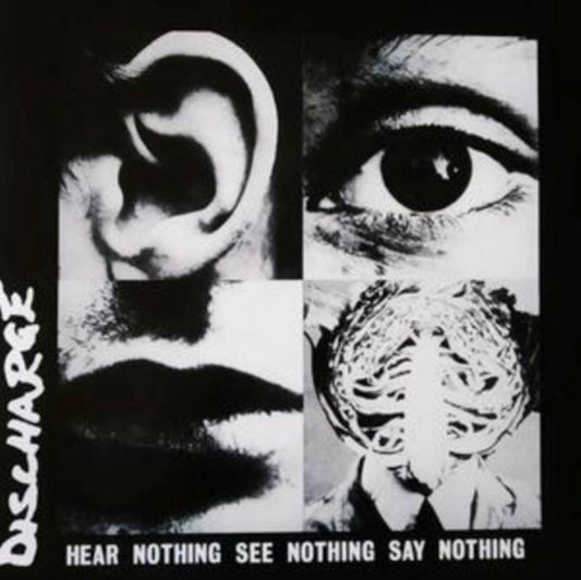Discharge - Hear Nothing See Nothing Say Nothing