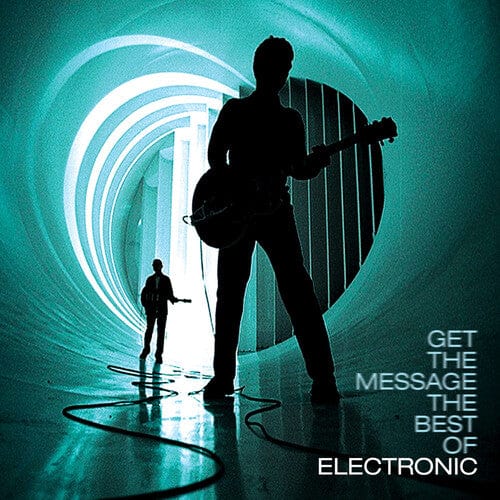 Electronic - Get the Message: The Best of Electronic
