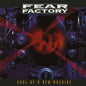 Fear Factory - Soul Of A New Machine (Deluxe) [30th Anniversary Edition]