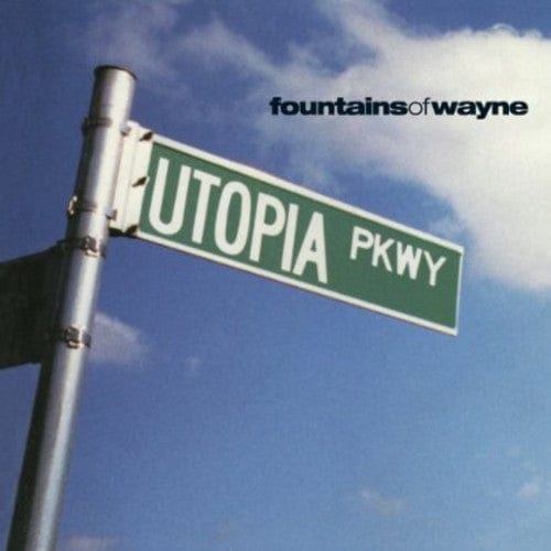Fountains of Wayne - Utopia Parkway