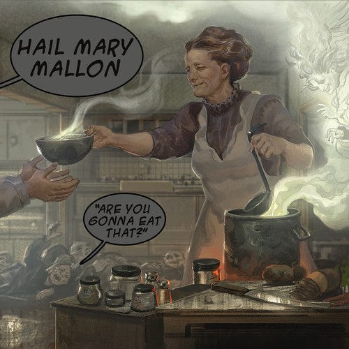 Hail Mary Mallon - Are You Gonna Eat That