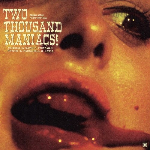 Herschell Gordon Lewis - Two Thousand Maniacs! (Original Motion Picture Soundtrack)
