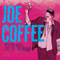 Coffee, Joe - When The Fabric Don't Fit The Frame [Import]