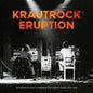KRAUTROCK ERUPTION: AN INTRODUCTION TO GERMAN - Krautrock Eruption: An Introduction To German Electronic Music 1970-80