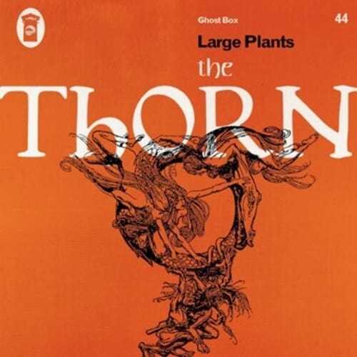 Large Plants - Thorn [Import] (180 Gram Vinyl, United Kingdom - Import)