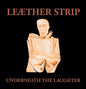 Leæther Strip - Underneath The Laughter - Red (Colored Vinyl, Red)