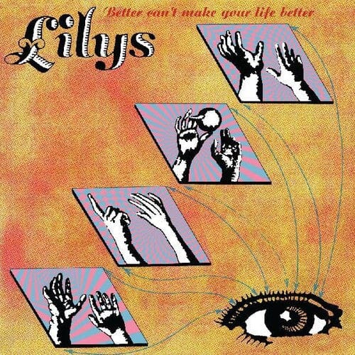 Lilys - Better Can'T Make Your Life Better