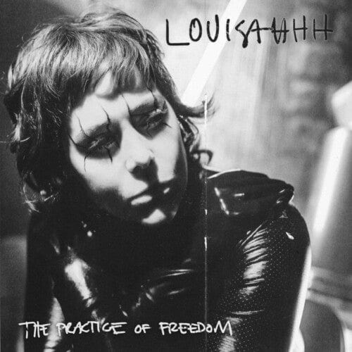 Louisahhh - Practice of Freedom
