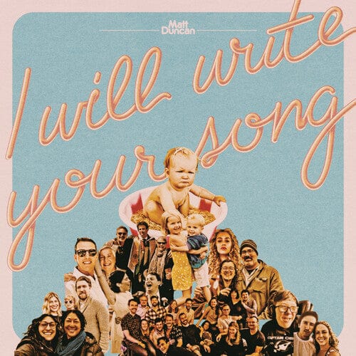Matt Duncan - I Will Write Your Song, Vol. 1 (Colored Vinyl)