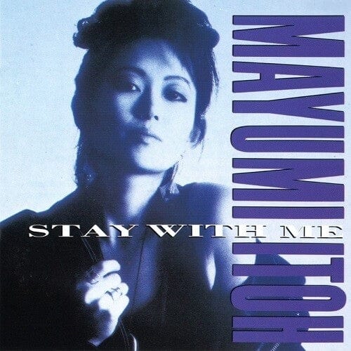 Mayumi Ito - Stay With Me /  Koibito no Iru Jikan