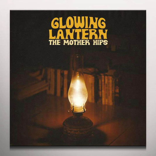 Mother Hips - Glowing Lantern