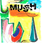 Mush - Down Tools