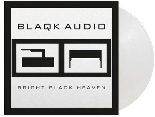 Blaqk Audio - Bright Black Heaven (Crystal Clear Vinyl)