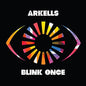 Arkells - Blink Once