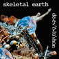Skeletal Earth - De.Ev O.Lu'shun' [Import]