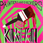 Painters & Dockers - Kill Kill Kill [Import]