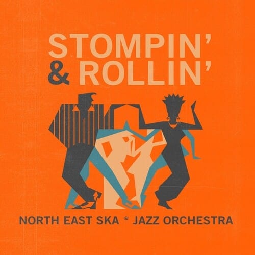 North East Ska Jazz Orchestra - Stompin & Rollin