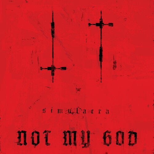 Not My God - Simulacra