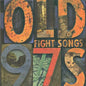 Old 97s - Fight Songs: Deluxe Edition