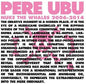 Pere Ubu - Nuke The Whales 2006-2014