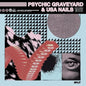 Psychic Graveyard & Usa Nails - Split