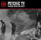 Psychic Tv - Those Who Do Not, White Vinyl [Import]