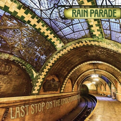 Rain Parade - Last Stop On The Underground (IEX) (Limited Edition, Indie Exclusive)